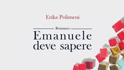 “Emanuela deve sapere”, il romanzo d’esordio della reggina Erika Polimeni