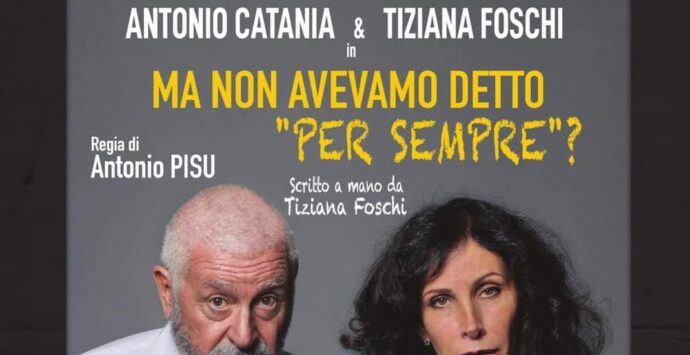 Al teatro Cilea, arrivano Tiziana Foschi e Antonio Catania in scena il 22 Marzo