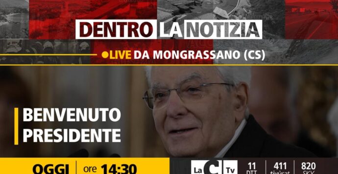 Mattarella in Calabria: a Dentro la Notizia la diretta da Mongrassano e Castrovillari