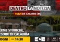 Galatro, il tesoro delle Terme nella nuova puntata di Dentro la Notizia
